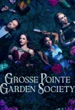 Poster for Grosse Pointe Garden Society