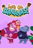 Poster for Let's Go, Bananas!