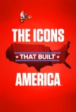 Poster for The Icons That Built America