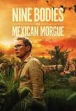 Poster for Nine Bodies in a Mexican Morgue