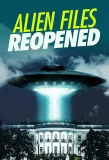 Poster for Alien Files Reopened