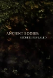 Poster for Ancient Bodies: Secrets Revealed