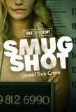 Poster for True Crime Story: Smugshot