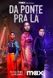 Poster for Da Ponte pra Lá