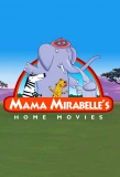 Poster for Mama Mirabelle's Home Movies