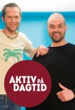 Poster for Aktiv på dagtid