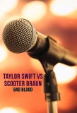 Poster for Taylor Swift vs. Scooter Braun: Bad Blood