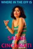 Poster for Where in the Eff is Sarah Cincinnati?