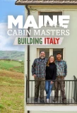 Poster for Maine Cabin Masters: Building Italy