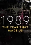 Poster for 1989: The Year That Made Us