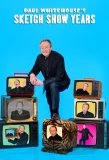 Poster for Paul Whitehouse's Sketch Show Years