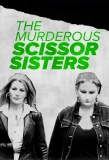 Poster for The Murderous Scissor Sisters