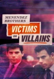 Poster for Menendez Brothers: Victims or Villains