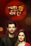 Poster for Iss Pyaar Ko Kya Naam Doon? 3