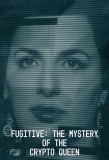 Poster for Fugitive: The Mystery of the Crypto Queen