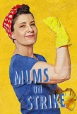 Poster for Mums on Strike