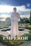 Poster for Emperor: The Rise & Fall of a Dynasty