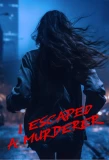 Poster for I Escaped a Murderer