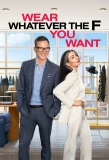 Poster for Wear Whatever the F You Want