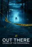 Poster for Out There: Crimes of the Paranormal