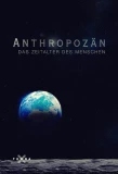 Poster for Anthropozän - Das Zeitalter des Menschen