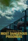 Poster for Australia's Most Dangerous Prisoners