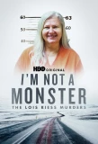 Poster for I'm Not a Monster: The Lois Riess Murders