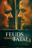 Poster for Feuds Turned Fatal