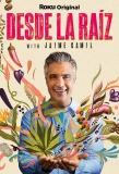 Poster for Desde la Raíz