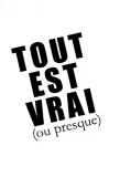 Poster for Tout est vrai (ou presque)