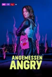 Poster for Angemessen Angry