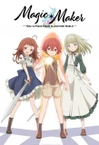 Poster for Magic Maker: Isekai Mahou no Tsukurikata