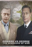 Poster for Edward Vs George: The Windsors at War