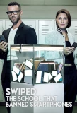 Poster for Swiped: The School That Banned Smartphones