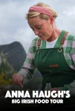 Poster for Anna Haugh's Big Irish Food Tour