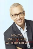 Poster for Health Uncensored with Dr. Drew