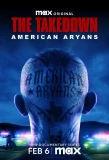 Poster for The Takedown: American Aryans