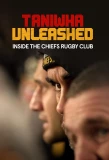 Poster for Taniwha Unleashed: Inside The Chiefs Rugby Club