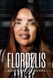 Poster for Flordelis: Questiona ou Adora