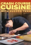 Poster for Crash Course Cuisine with Hudson Yang