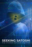 Poster for Seeking Satoshi: The Mystery Bitcoin Creator