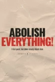 Poster for Abolish Everything!