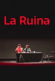 Poster for La Ruina