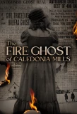 Poster for The Fire Ghost of Caledonia Mills