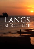 Poster for Langs de Schelde