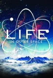 Poster for Life In Outer Space