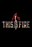 Poster for This Is Fire
