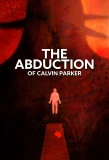 Poster for The Abduction of Calvin Parker
