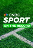 Poster for CNBC Sport: On the Record