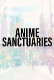 Poster for Anime Sanctuaries